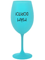 MÁM DOPITO! - tyrkysová sklenice na víno 350 ml MÁM DOPITO! - tyrkysová sklenice na víno 350 ml
