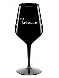 PANÍ DOKONALÁ - černá nerozbitná sklenice na víno 470 ml