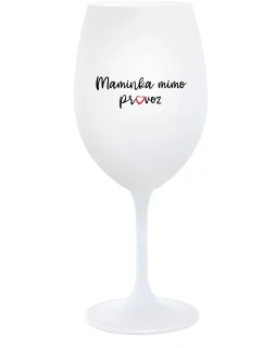MAMINKA MIMO PROVOZ - bílá  sklenice na víno 350 ml
