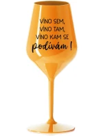 VÍNO SEM, VÍNO TAM, VÍNO KAM SE PODÍVÁM! - oranžová nerozbitná sklenice na víno 470 ml VÍNO SEM, VÍNO TAM, VÍNO KAM SE PODÍVÁM! - oranžová nerozbitná sklenice na víno 470 ml