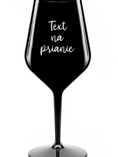 TEXT NA PRIANIE - čierny nerozbitný pohár na víno 470 ml