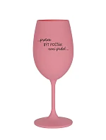 PROTOŽE BÝT POŠŤÁKEM NENÍ PRDEL - růžová sklenice na víno 350 ml