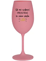 UŽ MĚ NEBAVÍ PŘEDSTÍRAT, ŽE MÁM RÁDA LIDI - růžová sklenice na víno 350 ml