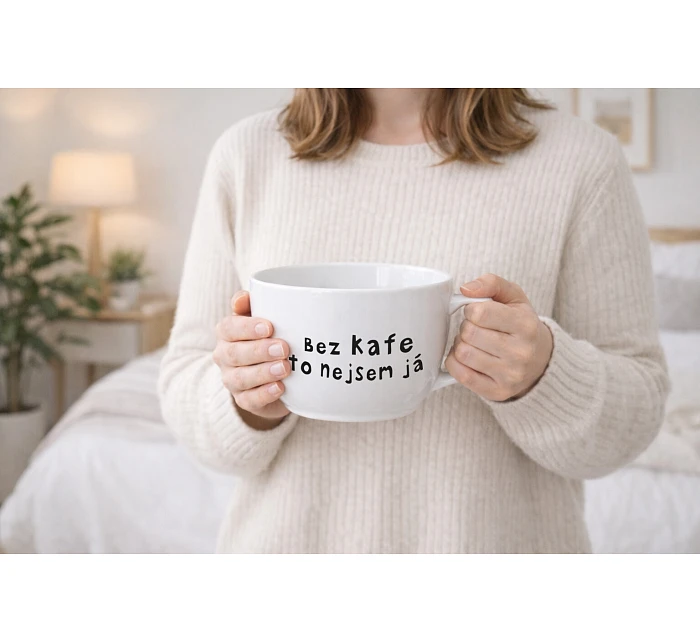 BEZ KAFE TO NEJSEM JÁ - MEGA XXL keramický hrnek 1000 ml BEZ KAFE TO NEJSEM JÁ - MEGA XXL keramický hrnek 1000 ml