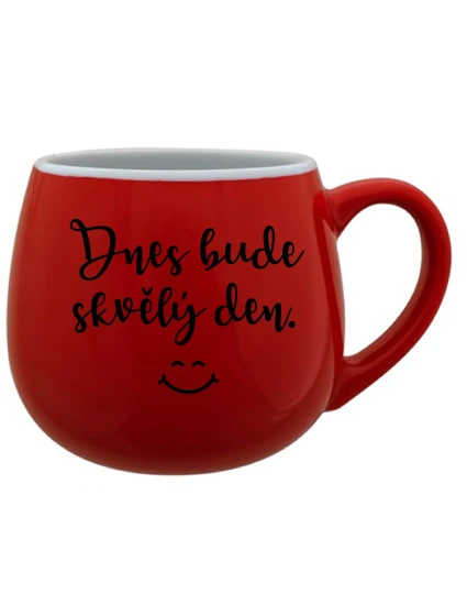 DNES BUDE SKVĚLÝ DEN. - červený keramický hrníček 300 ml DNES BUDE SKVĚLÝ DEN. - červený keramický hrníček 300 ml
