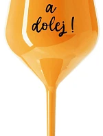 NEČUM A DOLEJ! - oranžová nerozbitná sklenice na víno 470 ml