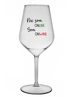 NIE SOM ONLINE SOM ONWINE - priehľadný nerozbitný pohár na víno 470 ml