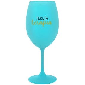 TEKUTÁ TERAPIA - tyrkysový pohár na víno 350 ml TEKUTÁ TERAPIA - tyrkysový pohár na víno 350 ml