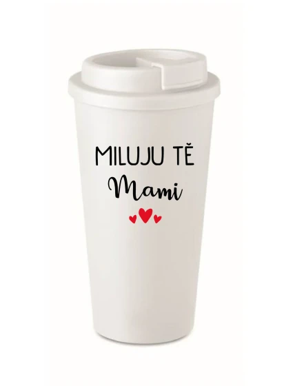 MILUJU TĚ MAMI - bílý termohrnek 475 ml