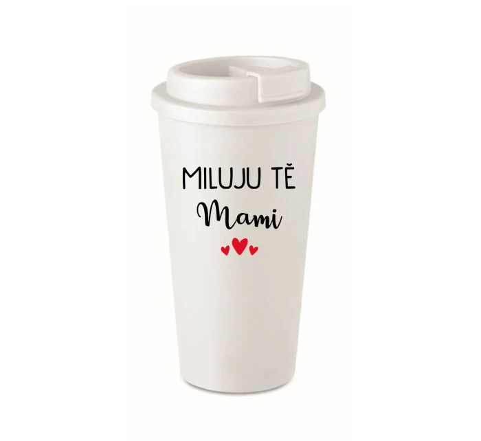 MILUJU TĚ MAMI - bílý termohrnek 475 ml