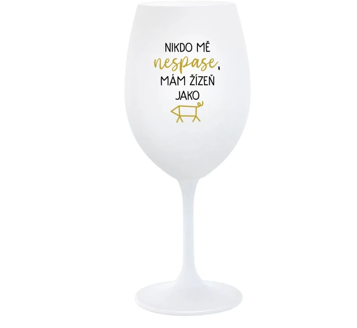 NIKDO MĚ NESPASE, MÁM ŽÍZEŇ JAKO PRASE - bílá  sklenice na víno 350 ml NIKDO MĚ NESPASE, MÁM ŽÍZEŇ JAKO PRASE - bílá  sklenice na víno 350 ml