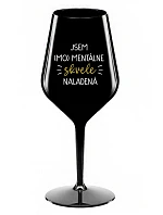 JSEM (MO)MENTÁLNE SKVELE NALADENÁ - čierny nerozbitný pohár na víno 470 ml