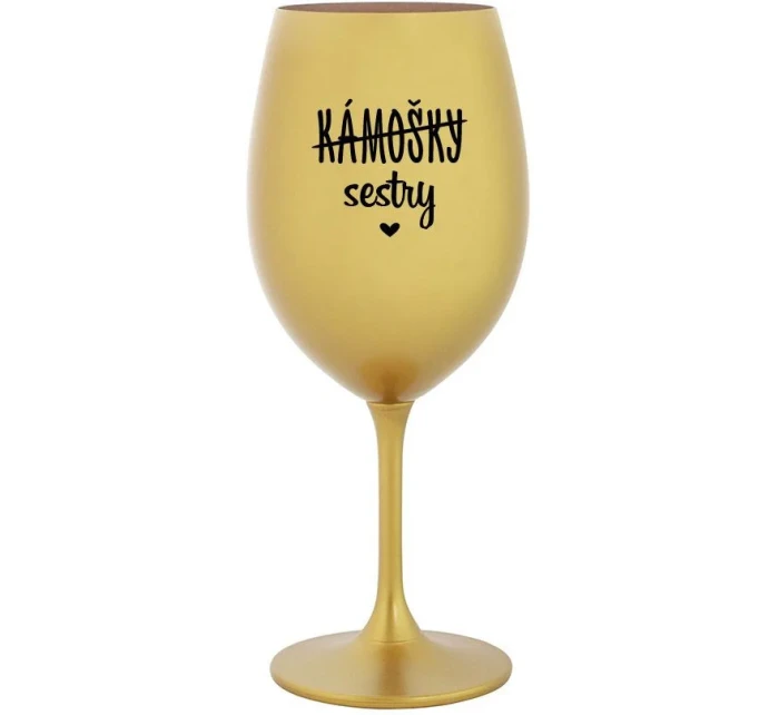 KÁMOŠKY - SESTRY - zlatá sklenice na víno 350 ml KÁMOŠKY - SESTRY - zlatá sklenice na víno 350 ml