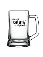 Personalizovaná pivní sklenice - ... protože [doplň si sám] není prdel ...