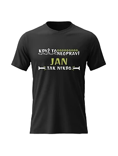 Pánské bavlněné tričko s potiskem - KDYŽ TO NEOPRAVÍ JAN, TAK NIKDO - černé