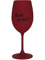 BUDE PRDEL! - bordo sklenice na víno 350 ml BUDE PRDEL! - bordo sklenice na víno 350 ml