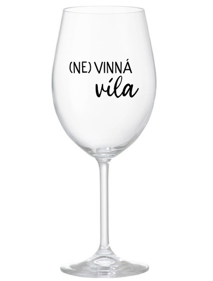 (NE)VINNÁ VÍLA - čirá sklenice na víno 350 ml