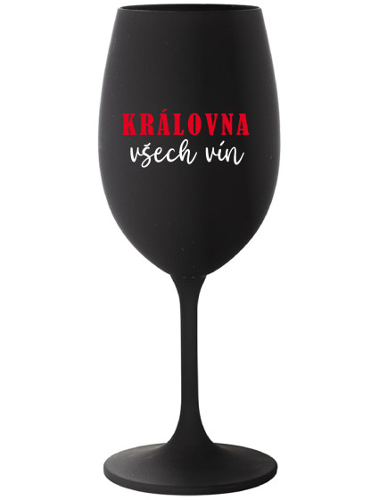 KRÁLOVNA VŠECH VÍN - černá sklenice na víno 350 ml