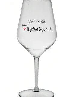 SOM HYDRA. RADA HYDRATUJEM! - priehľadný nerozbitný pohár na víno 470 ml