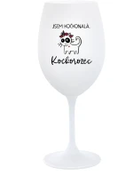 JSEM KOČKONALÁ. KOČKOROŽEC - bílá sklenice na víno 350 ml