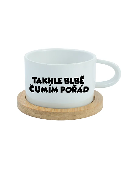 TAKHLE BLBĚ ČUMÍM POŘÁD - bílý hrníček makronka 200 ml
