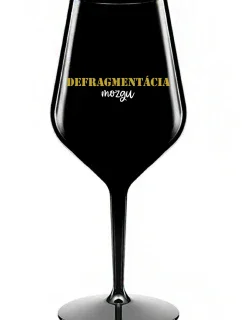 DEFRAGMENTÁCIA MOZGU - čierny nerozbitný pohár na víno 470 ml