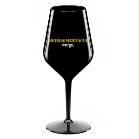 DEFRAGMENTÁCIA MOZGU - čierny nerozbitný pohár na víno 470 ml DEFRAGMENTÁCIA MOZGU - čierny nerozbitný pohár na víno 470 ml