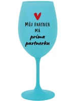 MŮJ PARTNER MÁ PRIMA PARTNERKU - tyrkysová sklenice na víno 350 ml