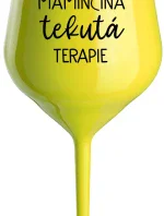 MAMINČINA TEKUTÁ TERAPIE - žlutá nerozbitná sklenice na víno 470 ml