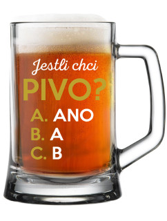 JESTLI CHCI PIVO? - pivní sklenice 0,5 l