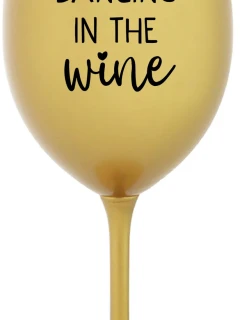 DANCING IN THE WINE - zlatý pohár na víno 350 ml