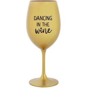DANCING IN THE WINE - zlatý pohár na víno 350 ml