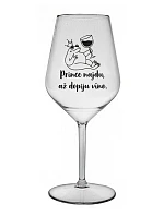 PRINCE NAJDU, AŽ DOPIJU VÍNO. - čirá nerozbitná sklenice na víno 470 ml