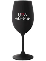 MOJE ODMĚNA - černá sklenice na víno 350 ml