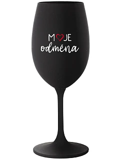 MOJE ODMĚNA - černá sklenice na víno 350 ml