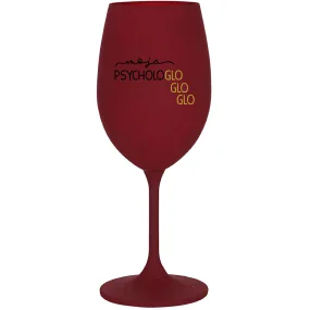 MOJA PSYCHOLOGLOGLOGLO - bordovy pohár na víno 350 ml MOJA PSYCHOLOGLOGLOGLO - bordovy pohár na víno 350 ml