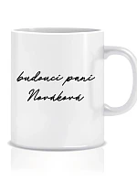 Personalizovaný klasický bílý keramický hrníček 300 ml - budoucí paní