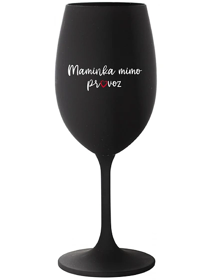 MAMINKA MIMO PROVOZ - černá sklenice na víno 350 ml MAMINKA MIMO PROVOZ - černá sklenice na víno 350 ml
