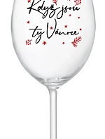 KDYŽ JSOU TY VÁNOCE - čirá sklenice na víno 350 ml