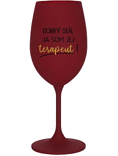 DOBRÝ DEŇ, JA SOM JEJ TERAPEUT! - bordovy pohár na víno 350 ml