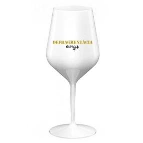 DEFRAGMENTÁCIA MOZGU - biely nerozbitný pohár na víno 470 ml DEFRAGMENTÁCIA MOZGU - biely nerozbitný pohár na víno 470 ml