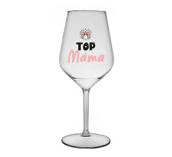 TOP MÁMA - čirá nerozbitná sklenice na víno 470 ml TOP MÁMA - čirá nerozbitná sklenice na víno 470 ml