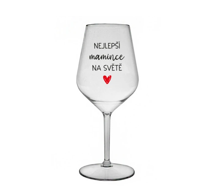 NEJLEPŠÍ MAMINCE NA SVĚTĚ - čirá nerozbitná sklenice na víno 470 ml NEJLEPŠÍ MAMINCE NA SVĚTĚ - čirá nerozbitná sklenice na víno 470 ml