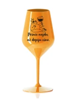 PRINCE NAJDU, AŽ DOPIJU VÍNO. - oranžová nerozbitná sklenice na víno 470 ml
