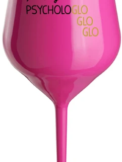 MOJA PSYCHOLOGLOGLOGLO - růžový nerozbitný pohár na víno 470 ml
