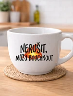 NERUŠIT, MŮŽU BOUCHNOUT. - keramický hrnek 400 ml