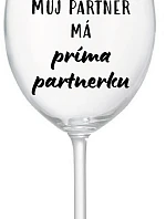 MŮJ PARTNER MÁ PRIMA PARTNERKU - čirá sklenice na víno 350 ml