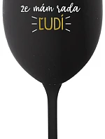 UŽ MA NEBAVÍ PREDSTIERAŤ, ŽE MÁM RADA ĽUDÍ - čierny pohár na víno 350 ml