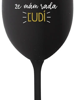 UŽ MA NEBAVÍ PREDSTIERAŤ, ŽE MÁM RADA ĽUDÍ - čierny pohár na víno 350 ml