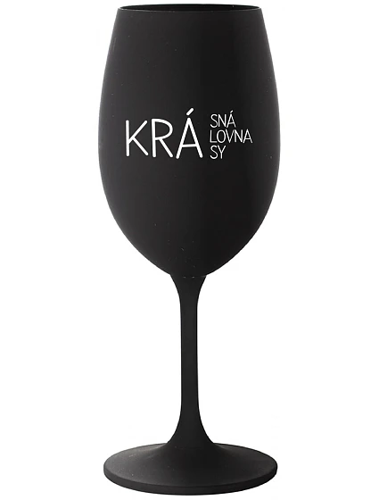 KRÁSNÁ KRÁLOVNA KRÁSY - černá sklenice na víno 350 ml KRÁSNÁ KRÁLOVNA KRÁSY - černá sklenice na víno 350 ml